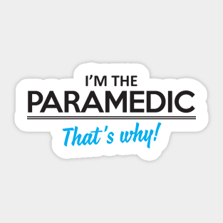 I'm the paramedic Sticker